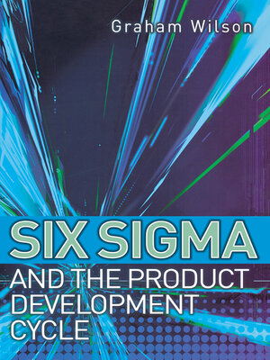 cover image of Six Sigma and the Product Development Cycle